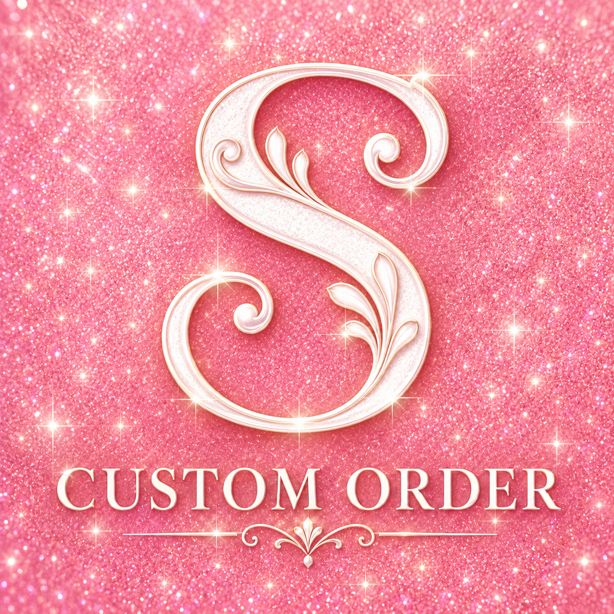 Custom Order S