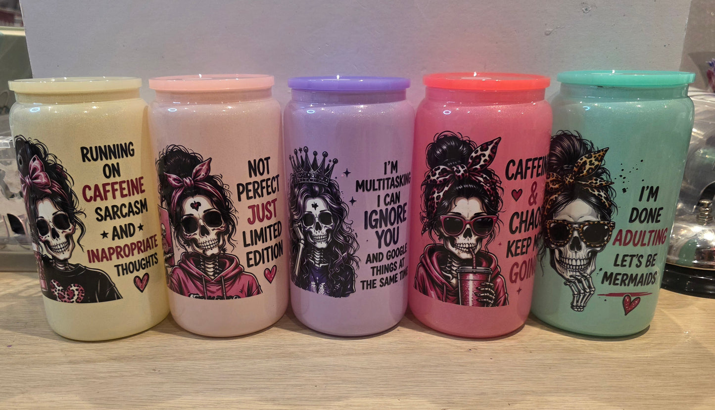 Funny/sarcastic skull shimmer 16 oz cups