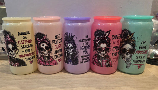 Funny/sarcastic skull shimmer 16 oz cups
